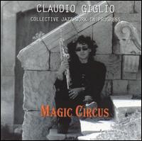 Claudio Giglio - Magic Circus: Collective Jazz Work in Progress lyrics