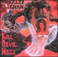 Killer Khan - Kill Devil Hills lyrics