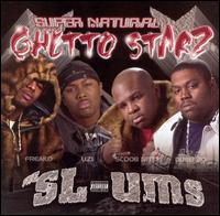Ghetto Starz - The SL-UMS lyrics