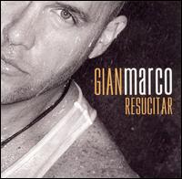 Gian Marco - Resucitar lyrics