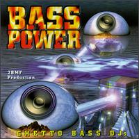 Ghetto Bass DJ's - Bass Power lyrics