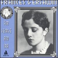 Frances Gershwin - For George and Ira lyrics
