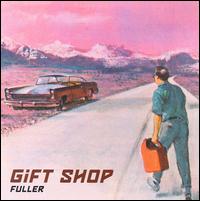 Gift Shop - Fuller lyrics