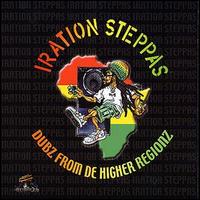 Iration Steppas - Dubz from de Higher Regionz lyrics