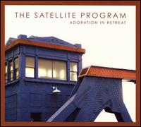 The Satellite Program - Adoration in Retreat lyrics
