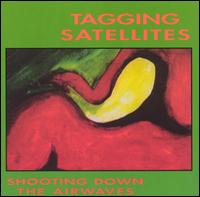 Tagging Satellites - Shooting Down the Airwaves lyrics