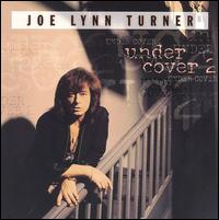 Joe Lynn Turner - Under Cover, Vol. 2 lyrics