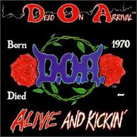 D.O.A. (Dead on Arrival) - Alive and Kickin' lyrics