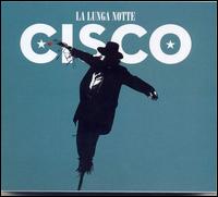 Cisco - Lunga Notte lyrics