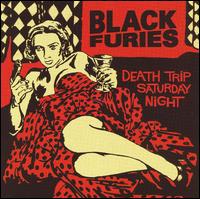 Black Furies - Death Trip Saturday Night lyrics