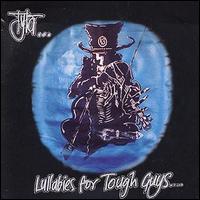 Tyla - Lullabies for Tough Guys lyrics