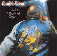 Lucifer's Friend - I'm Just a Rock 'n' Roll Singer lyrics