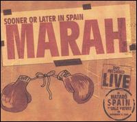 Marah - Sooner or Later in Spain [live] lyrics
