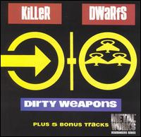 Killer Dwarfs - Dirty Weapons lyrics