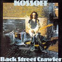 Paul Kossoff - Back Street Crawler lyrics