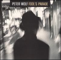 Peter Wolf - Fool's Parade lyrics