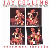 Jay Collins - Uncommon Threads lyrics