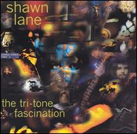 Shawn Lane - The Tri-Tone Fascination lyrics