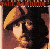 Paul Barrre - If the Phone Don't Ring lyrics
