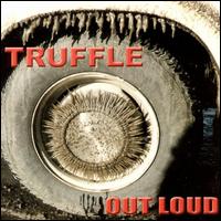 Truffle - Out Loud [live] lyrics