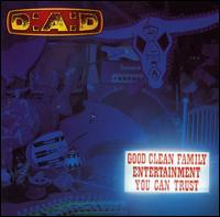 D:A:D - Good Clean Family Entertainment You Can Trust - Milestone Material 85-95 lyrics