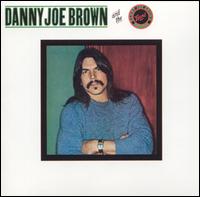 Danny Joe Brown - Danny Joe Brown and the Danny Joe Brown Band lyrics