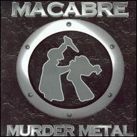 Macabre - Murder Metal lyrics