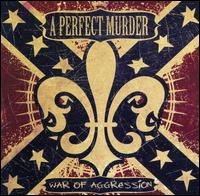 A Perfect Murder - War of Aggression lyrics
