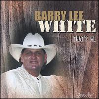Barry Lee White - That's Me lyrics