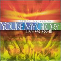 Terry MacAlmon - You're My Glory: Live Worship lyrics