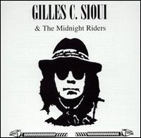 Gilles Sioui - Gilles C. Sioui & the Midnight Riders lyrics