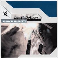 Jamx & Deleon - Can U Dig It lyrics