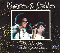 Piero & Pablo - En Vivo Desde Colombia [live] lyrics