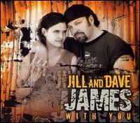 Jill And Dave James - With You lyrics