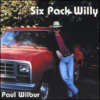 Paul Wilbur - Six Pack Willy lyrics