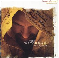 Paul Wilbur - The Watchman [live] lyrics