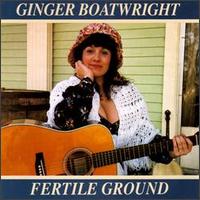 Ginger Boatwright - Fertile Ground lyrics
