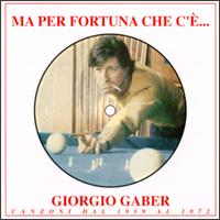 Giorgio Gaber - Ma Per Fortuna lyrics