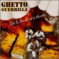 Ghetto Guerrilla - Life & Times of a Hustla lyrics