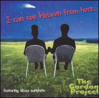 The Gordon Project - I Can See Heaven From Here lyrics