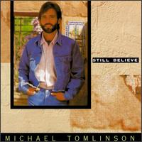Michael Tomlinson - Still Believe lyrics