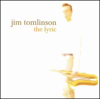 Jim Tomlinson - The Lyric featuring Stacey Kent lyrics