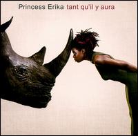 Princess Erika - Tant Qu'il Y Aura lyrics
