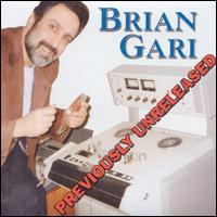 Brian Gari - Previously Unreleased lyrics