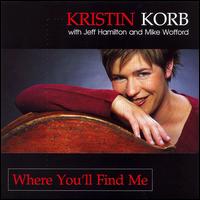 Kristin Korb - Where You'll Find Me lyrics