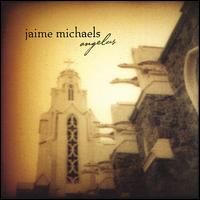 Jaime Michaels - Angelus lyrics