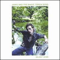Jamie and the Magic Torch Song - Silent Star lyrics