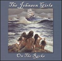 Johnson Girls - On the Rocks lyrics