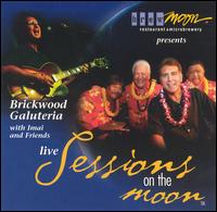 Brickwood Galuteria - Sessions on the Moon, Vol. 1 [live] lyrics