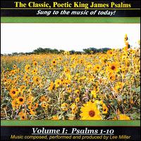 Lee Miller - The Classic, Poetic King James Psalms, Sung to the Music of Today, Vol. 1 lyrics